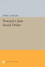 Toward a Just Social Order af Derek L. Phillips