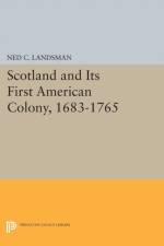 Scotland and Its First American Colony, 1683-1765 af Ned C. Landsman