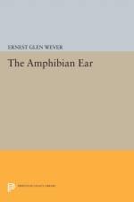 The Amphibian Ear af Ernest Glen Wever