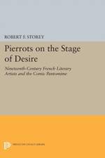 Pierrots on the Stage of Desire af Robert F. Storey