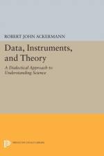 Data, Instruments, and Theory af Robert John Ackermann