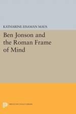 Ben Jonson and the Roman Frame of Mind af Katharine Eisaman Maus