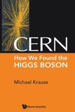 Cern: How We Found The Higgs Boson af Michael Richard (-) Krause