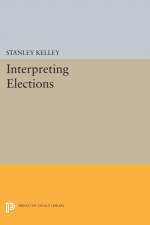Interpreting Elections af Stanley Kelley
