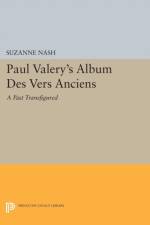 Paul Valery's Album des Vers Anciens af Suzanne Nash