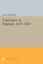 Typologies in England, 1650-1820 af Paul J. Korshin