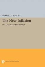 The New Inflation af W. David Slawson