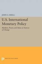 U.S. International Monetary Policy af John S. Odell