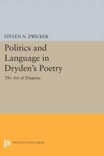 Politics and Language in Dryden's Poetry af Steven N. Zwicker