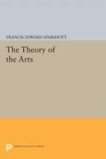 The Theory of the Arts af Francis Edward Sparshott