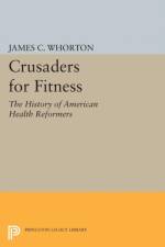 Crusaders for Fitness af James C. Whorton