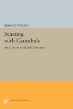 Feasting With Cannibals af Stanley Walens