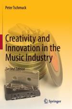 Creativity and Innovation in the Music Industry af Peter Tschmuck