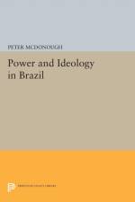 Power and Ideology in Brazil af Peter McDonough