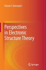 Perspectives in Electronic Structure Theory af Roman F. Nalewajski