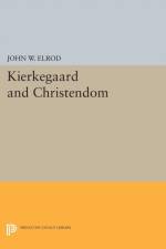 Kierkegaard and Christendom af John W. Elrod
