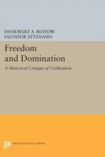 Freedom and Domination af Dankwart A. Rustow