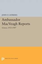 Ambassador MacVeagh Reports af John O. Iatrides
