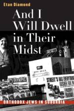 And I Will Dwell in Their Midst af Etan Diamond