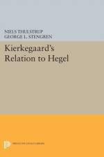 Kierkegaard's Relation to Hegel af Niels Thulstrup