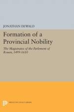 Formation of a Provincial Nobility af Jonathan DeWald