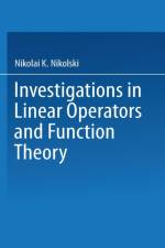 Investigations in Linear Operators and Function Theory