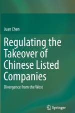 Regulating the Takeover of Chinese Listed Companies af Juan Chen