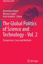 Global Politics of Science and Technology - Vol. 2