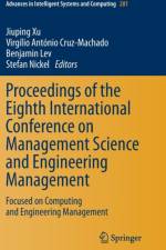 Proceedings of the Eighth International Conference on Management Science and Engineering Management