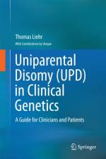 Uniparental Disomy (UPD) in Clinical Genetics af Thomas Liehr