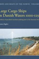 Large Cargo Ships in Danish Waters 1000-1250 af Anton Englert