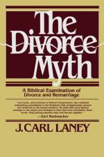 The Divorce Myth af J. Carl Laney