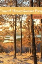 Central Massachusetts Perspectives af John S. Burk