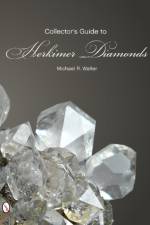 The Collector's Guide to Herkimer Diamonds af Michael R. Walter