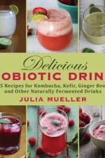 Delicious Probiotic Drinks af Julia Mueller