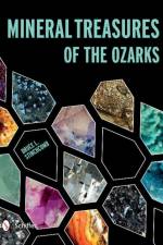Mineral Treasures of the Ozarks af Bruce L. Stinchcomb