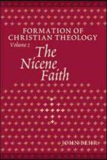 Formation of Christian Theology, Volume 2 af John (Dean and Professor of Patristics St Vladimir's Orthodox Theological Seminary New York and Metropolitan Kallistos Chair in Orthodox Theology Vrije Universiteit Amsterdam) Behr