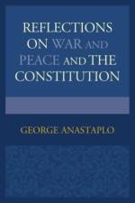 Reflections on War and Peace and the Constitution af George Anastaplo