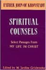 Spiritual Counsels of Fr John Kronstadt af Grisbrooke