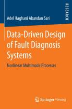 Data-Driven Design of Fault Diagnosis Systems af Adel Haghani Abandan Sari