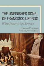 The Unfinished Song of Francisco Urondo af Hernan Fontanet