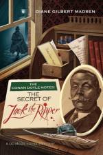 Conan Doyle Notes: The Secret of Jack the Ripper af Diane Madsen