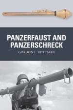 Panzerfaust and Panzerschreck af Gordon L. Rottman