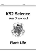 KS2 Science Year 3 Workout: Plant Life af CGP Books