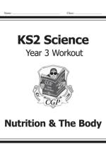 KS2 Science Year 3 Workout: Nutrition & The Body af CGP Books