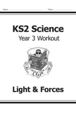 KS2 Science Year 3 Workout: Light & Forces af CGP Books