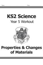 KS2 Science Year 5 Workout: Properties & Changes of Materials af CGP Books