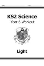 KS2 Science Year 6 Workout: Light af CGP Books