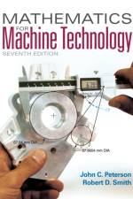 Mathematics for Machine Technology af John (Chattanooga State Technical Community College (retired)) Peterson