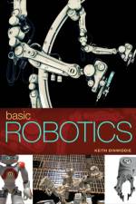 Basic Robotics af Keith Dinwiddie